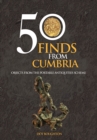 Image for 50 finds from Cumbria: objects from the Portable Antiquities Scheme