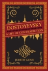 Image for Dostoyevsky  : a life of contradiction