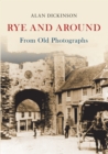 Image for Rye and Around From Old Photographs