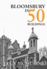 Image for Bloomsbury in 50 Buildings