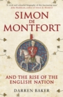 Image for Simon de Montfort and the Rise of the English Nation