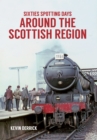 Image for Sixties Spotting Days Around the Scottish Region