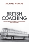 Image for British coaching: chassis manufacturers, coachbuilders and operators