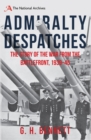 Image for Admiralty despatches  : the story of the war from the battlefront 1939-45