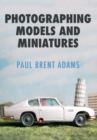 Image for Photographing Models and Miniatures