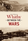 Image for Whitby between the wars