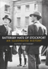 Image for Battersby Hats of Stockport: an illustrated history