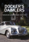 Image for Docker&#39;s Daimlers: Daimler and Lanchester cars 1945 to 1960