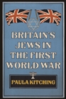 Image for Britain&#39;s Jews in the First World War