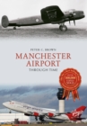 Image for Manchester Airport Through Time