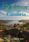 Image for 50 gems of Cumbria  : the history &amp; heritage of the most iconic places