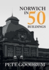 Image for Norwich in 50 Buildings
