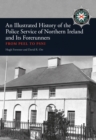 Image for An Illustrated History of the Police Service in Northern Ireland and its Forerunners