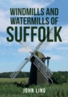 Image for Windmills and watermills of Suffolk