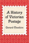 Image for A History of Victorian Postage