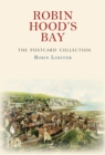 Image for Robin Hood&#39;s Bay The Postcard Collection