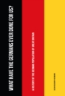 Image for What have the Germans ever done for us?  : a history of the German population of Great Britain
