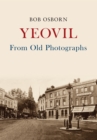 Image for Yeovil From Old Photographs