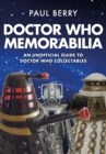 Image for Doctor Who memorabilia: an unofficial guide to Doctor Who collectables