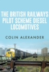 Image for The British Railways Pilot Scheme Diesel locomotives