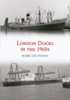 Image for London Docks in the 1960s