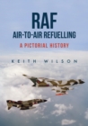 Image for Raf air-to-air refuelling  : a pictorial history