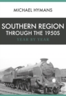 Image for Southern Rail through the 1950s  : year by year