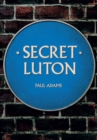Image for Secret Luton