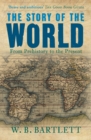 Image for The story of the world  : from prehistory to the present