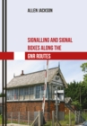 Image for Signalling and signal boxes along the GNR routes