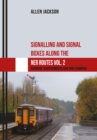 Image for Signalling and signal boxes along the NER routes.: (Durham, Northumberland and Cumbria)