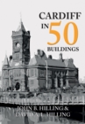 Image for Cardiff in 50 buildings