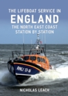 Image for The Lifeboat Service in England: The North East Coast