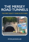 Image for The Mersey Road Tunnels