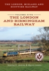 Image for The London, Midland and Scottish Railway Volume Five The London and Birmingham Railway
