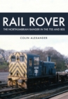 Image for Rail Rover.: (the Northumbrian Ranger in the 70s &amp; 80s)