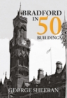 Image for Bradford in 50 buildings