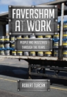 Image for Faversham at work  : people and industries through the years