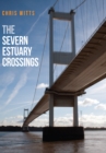 Image for The Severn Estuary crossings