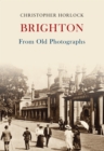 Image for Brighton From Old Photographs