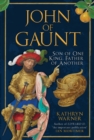 Image for John of Gaunt: son of one king, father of another