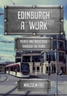 Image for Edinburgh at work  : people and industries through the years