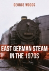Image for East German steam in the 1970s