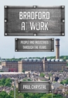 Image for Bradford at work  : people and industries through the years