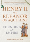 Image for Henry II and Eleanor of Aquitaine  : founding an empire