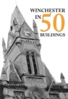 Image for Winchester in 50 buildings
