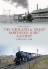 Image for The Midland &amp; Great Northern Joint Railway Through Time