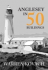 Image for Anglesey in 50 Buildings