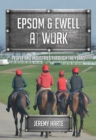 Image for Epsom &amp; Ewell at work  : people and industries through the years