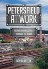 Image for Petersfield at work  : people and industries through the years